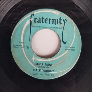 45 Dale Wright - She's Neat / Say That You Care On Fraternity Records 1957 Q
